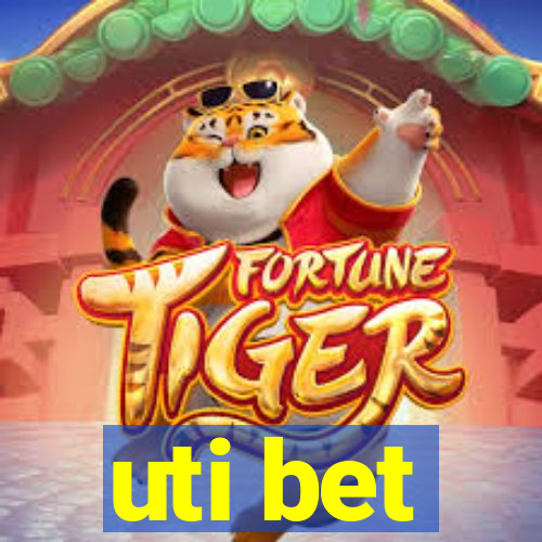 uti bet